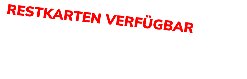 RESTKARTEN VERFÜGBAR